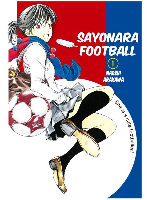 Title details for Sayonara， Football, Volume 1 by Naoshi Arakawa - Available